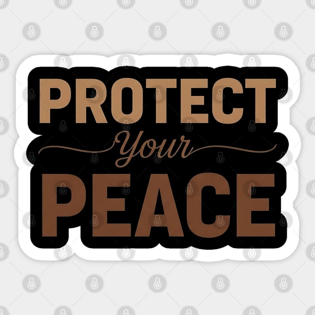 Protect Your Peace - Essential Self-Care and Mental Health Design Sticker by UrbanLifeApparel